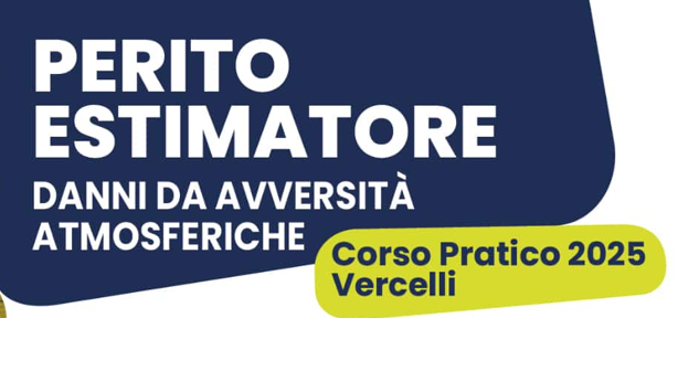 01/09/25 CORSO PRATICO ESTIMATORE DANNI DA AVVERSITA' ATMOSFERICHE - RISO (CASANOVA ELVO - VERCELLI)