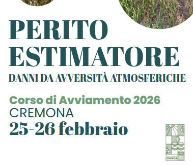 25-26 FEBBRAIO 2025 CORSO AVVIAMENTO PERITO ESTIMATORE DANNI DA AVVERSITA' ATMOSFERICHE - CREMONA (IIST STANGA)